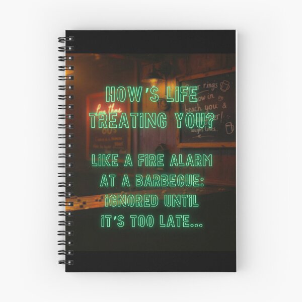 Item preview, How's Life treating you? Like a fire alarm at a BBQ... designed and sold by nature. electrified..