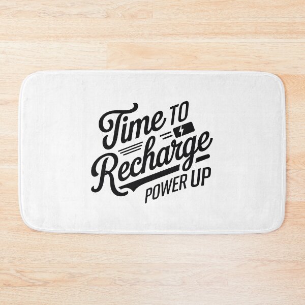 Item preview, Time to Recharge, Power Up – Recharge your batteries! designed and sold by FrenchTouch77.