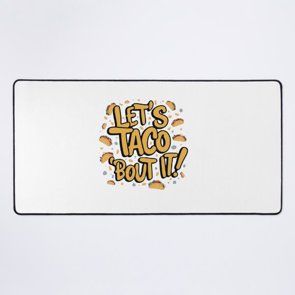 Item preview, Let’s Taco ‘bout It – A tasty pun! designed and sold by FrenchTouch77.