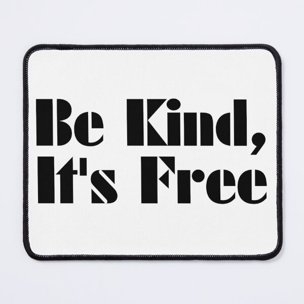 Item preview, Be kind, It's free designed and sold by SLIMK8.