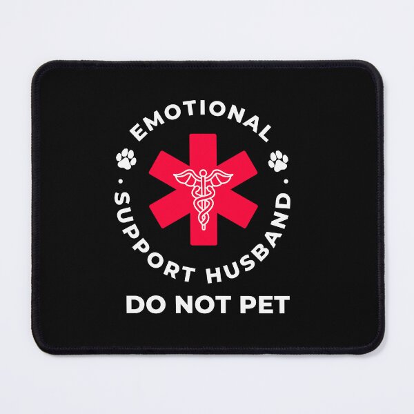 Item preview, Emotional Support Husband Do Not Pet designed and sold by Run to Creations.