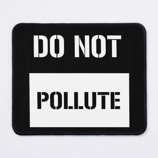 Item preview, Do not Pollute designed and sold by porfysoundtrack.