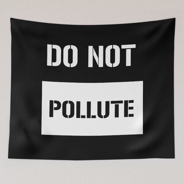 Item preview, Do not Pollute designed and sold by porfysoundtrack.