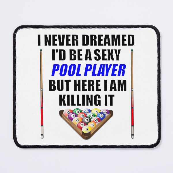Item preview, Sexy Pool Player designed and sold by JJOldaker.