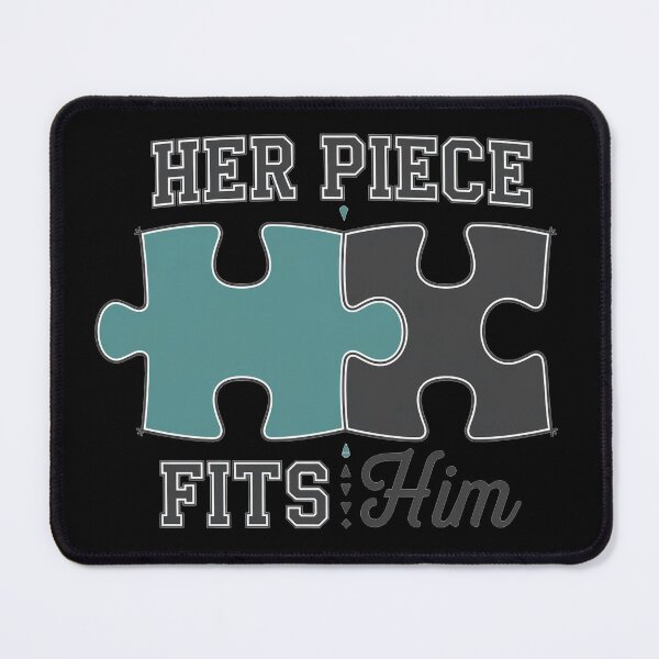 Item preview, Her Piece Fits Him designed and sold by Gentle40Winks.