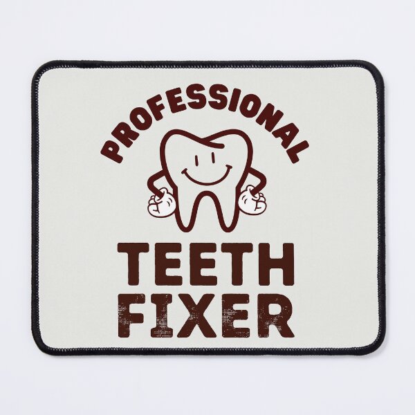 Item preview, Professional Teeth Fixer, Funny Dentist, Dental Surgeon, Dental Nurse, Dental Assistant, Dental Hygienist designed and sold by Anniko Art Studio.