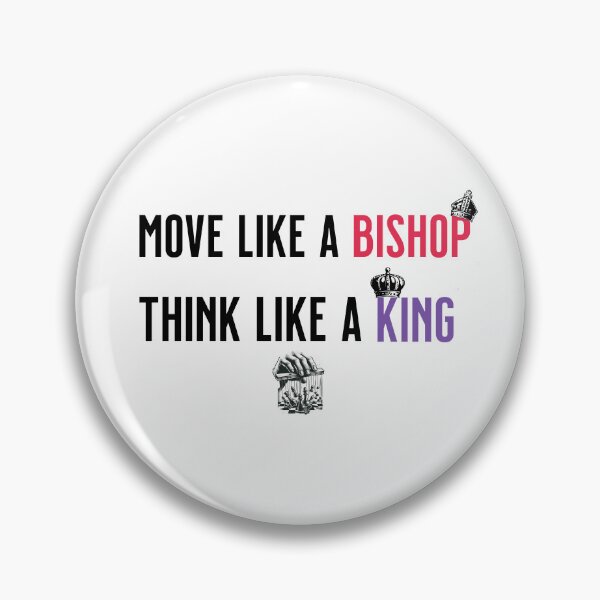 Item preview, Move like a bishop. Think like a king. designed and sold by CaseysTeeParty.