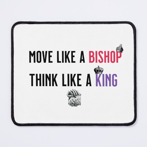 Item preview, Move like a bishop. Think like a king. designed and sold by CaseysTeeParty.