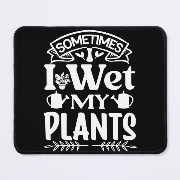 Item preview, Sometimes I Wet Plants Funny Plant Lover Gardening Quote For Garden Lovers  designed and sold by iynoo.