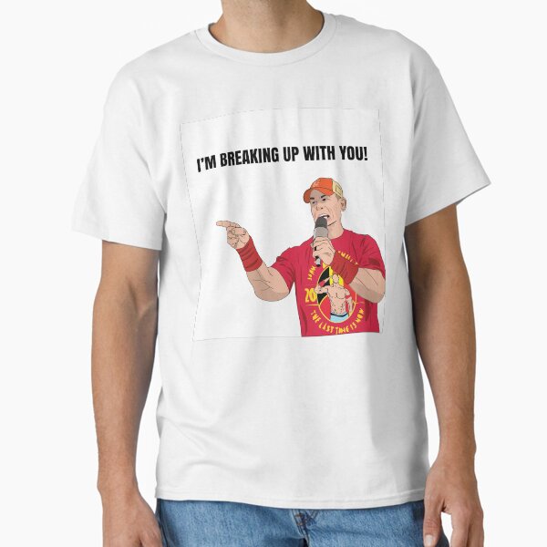 Item preview, John Cena I'm Breaking Up With You! designed and sold by I-Love-Movies.