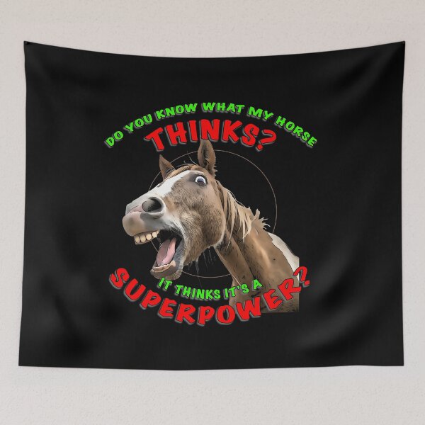 Item preview, Do You Know What My Horse Thinks? It Thinks It’s a Superpower – Funny Horse Girl Tee designed and sold by Michael van der Hoorn.