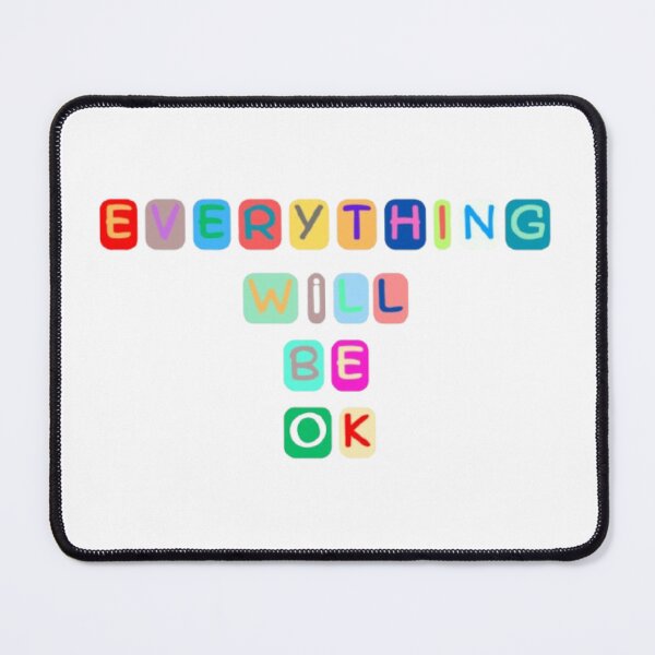 Item preview, Everything Will Be OK – Colorful Motivational Quote Design designed and sold by ShadeShard.