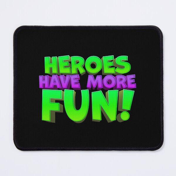Item preview, Heroes Have More Fun designed and sold by jazzydevil.