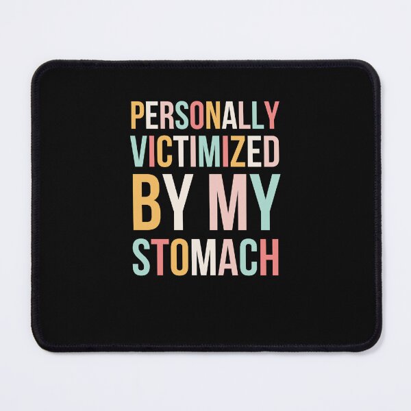 Item preview, Personally Victimized by my Stomach funny celiac awareness designed and sold by snowry.