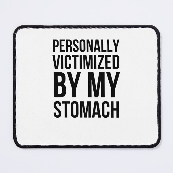 Item preview, Personally Victimized by my Stomach celiac awareness humor designed and sold by snowry.