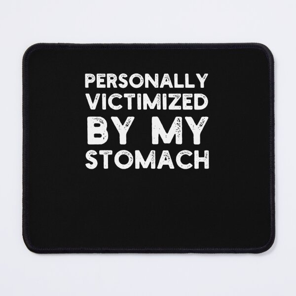 Item preview, Personally Victimized by my Stomach celiac awareness humor designed and sold by snowry.