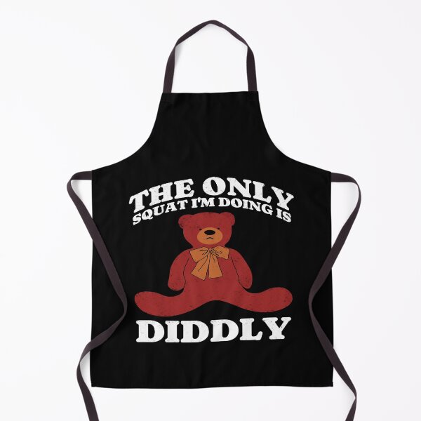 Item preview, The Only Squat I'm Doing Is Diddly. Teddy Bear. designed and sold by EunsooLee.