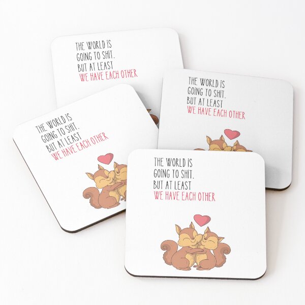 Item preview, the world is going to shit but at least we have each other designed and sold by Alberto Dominguez.