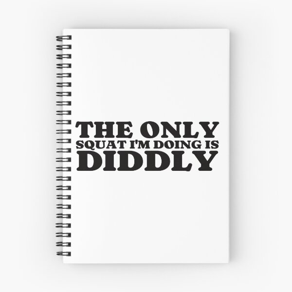 Item preview, The Only Squat I'm Doing Is Diddly. #2 designed and sold by EunsooLee.
