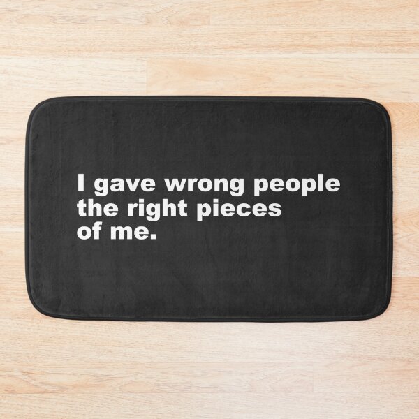 Item preview, Loyalty Quote | I Gave Wrong People The Right Pieces Of Me -  designed and sold by PurpleLoveStore.