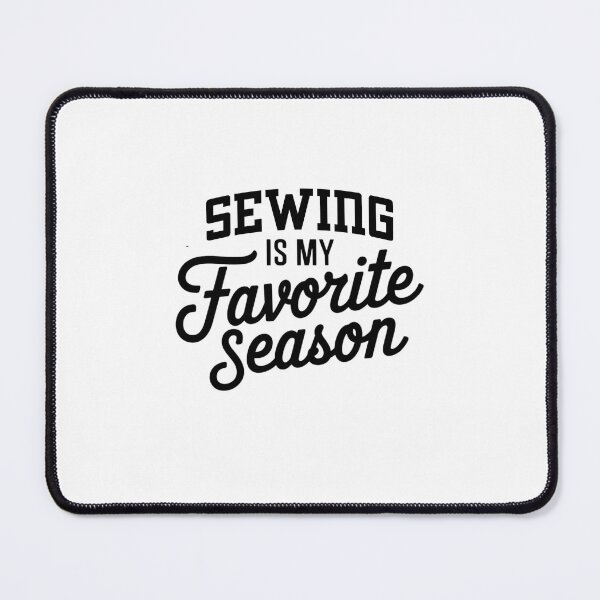 Item preview, Sewing is My Favorite Season Funny Sewing Lover designed and sold by Oussinc.