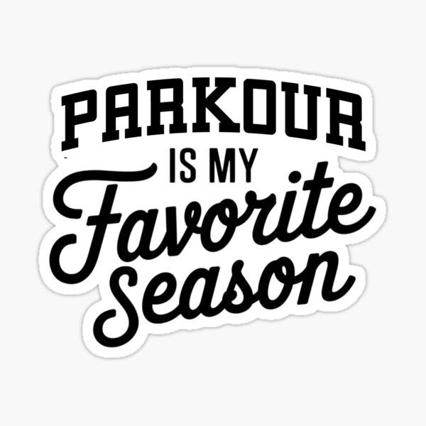 Item preview, Parkour is My Favorite Season Funny Parkour Lover designed and sold by Oussinc.