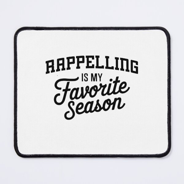 Item preview, Rappelling is My Favorite Season Funny Rappelling Lover designed and sold by Oussinc.