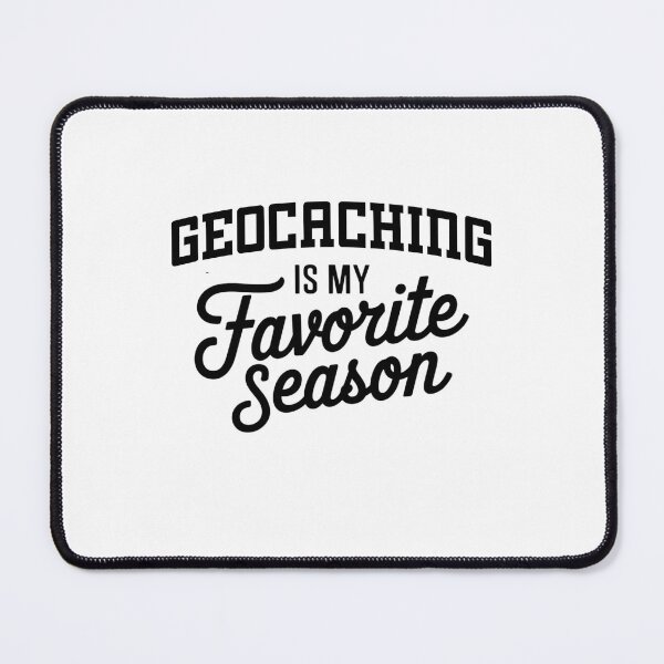 Item preview, Geocaching is My Favorite Season Funny Geocaching Lover designed and sold by Oussinc.