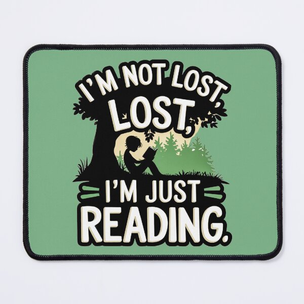 Item preview, I'm Not Lost, I'm Just Reading designed and sold by Artyx_Design.