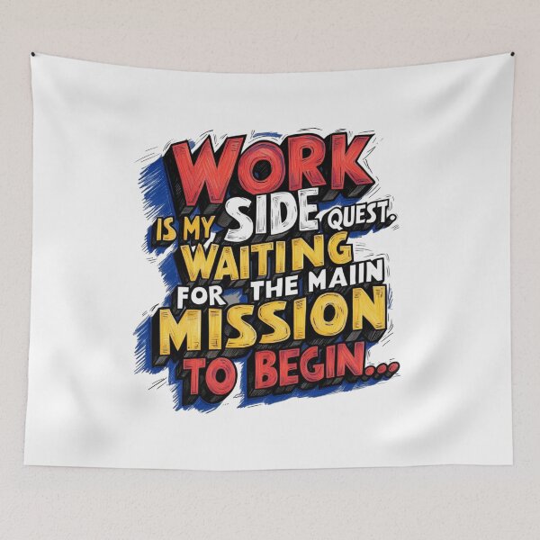 Item preview, Work is my side quest designed and sold by All Creative Designer.