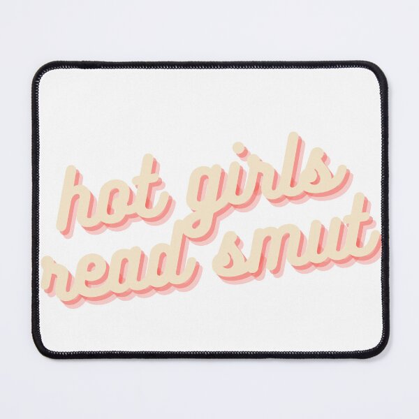 Item preview, Hot Girls Read Smut designed and sold by TheEffervescent.