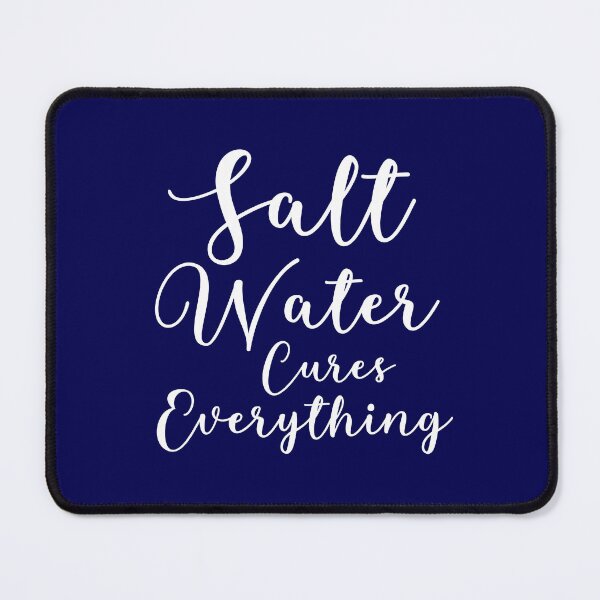 Item preview, Salt Water Cures Everything designed and sold by corbrand.