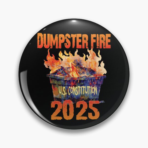 Item preview, Dumpster Fire 2025 - Constitutional Crisis designed and sold by FaeryNuff.