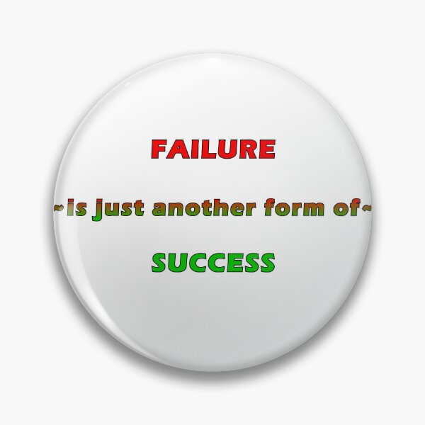 Item preview, Failure is just another form of success designed and sold by ZNR-Designs.