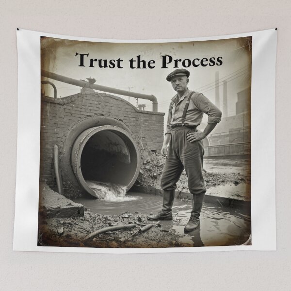 Item preview,  Trust the Process – Industrial Bathroom Humor designed and sold by JordanMNZ.