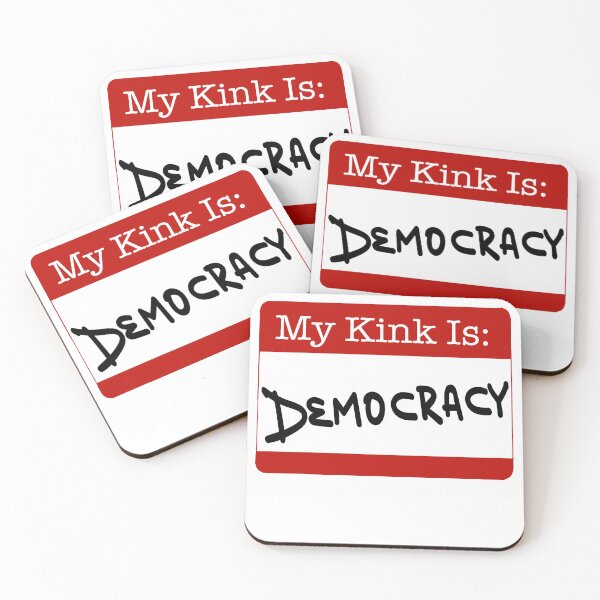 Item preview, Copy of My Kink Is : Democracy  designed and sold by DF3.