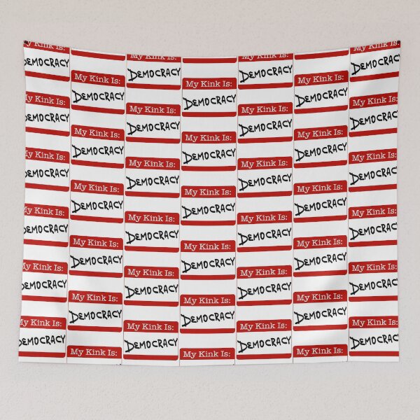 Item preview, Copy of My Kink Is : Democracy  designed and sold by DF3.