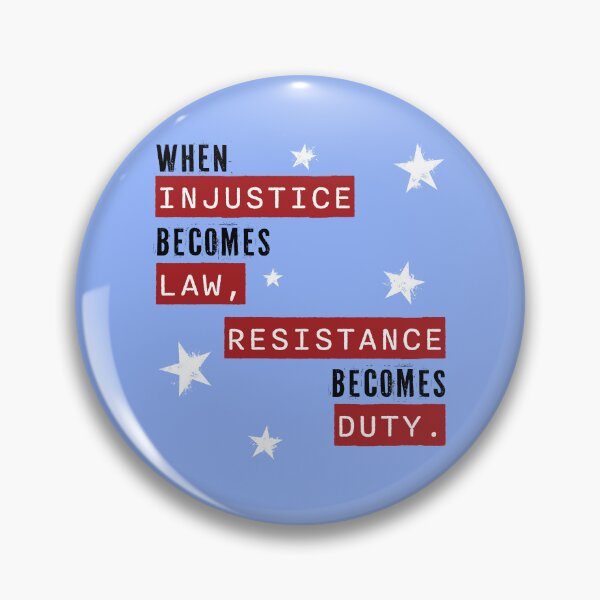 Item preview, When Injustice Becomes Law, Resistance Becomes Duty (Light Mode) designed and sold by Antares Versatile Arts.