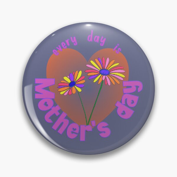 Item preview, Mothers Day Every Day designed and sold by TheAcronymystic.