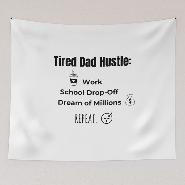 Item preview, Tired Dad Hustle T-Shirt – Funny Dad Shirt, Work, Drop-Off, Dream of Millions, Repeat – Relatable Parent Life Tee designed and sold by HappyFunnyTees.