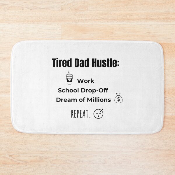 Item preview, Tired Dad Hustle T-Shirt – Funny Dad Shirt, Work, Drop-Off, Dream of Millions, Repeat – Relatable Parent Life Tee designed and sold by HappyFunnyTees.