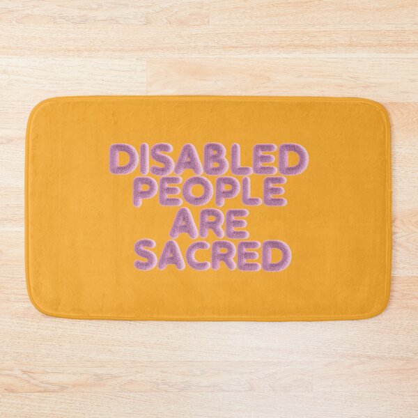 Item preview, DISABLED PEOPLE ARE SACRED designed and sold by LiveSickDieIll.