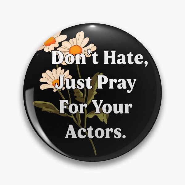 Item preview, Pray for your Actors.  designed and sold by HappyRandomArt.