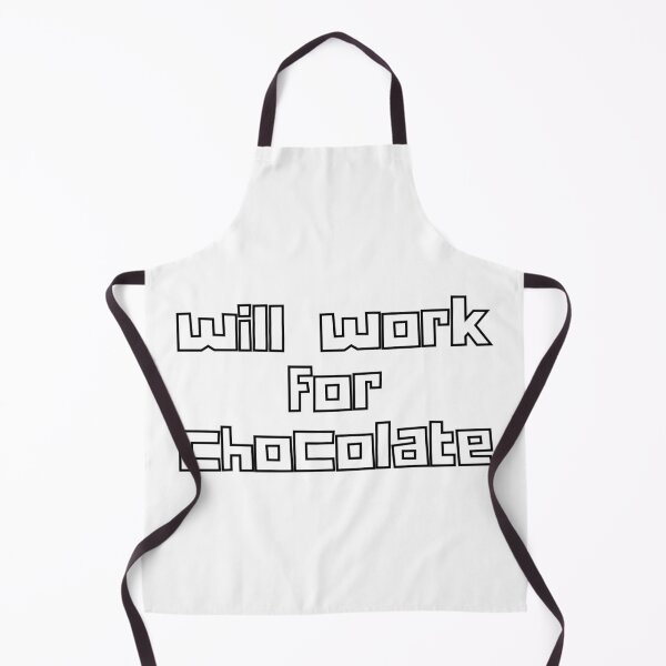 Item preview, Will work for chocolate designed and sold by chaosncaffeine.