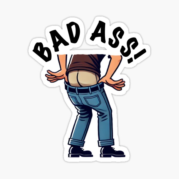 Item preview, Butt with the words "BAD ASS!" designed and sold by DickfischWear.