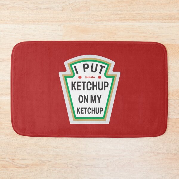Item preview, I Put Ketchup on My Ketchup – Funny Food Lover Design designed and sold by Aredbox.