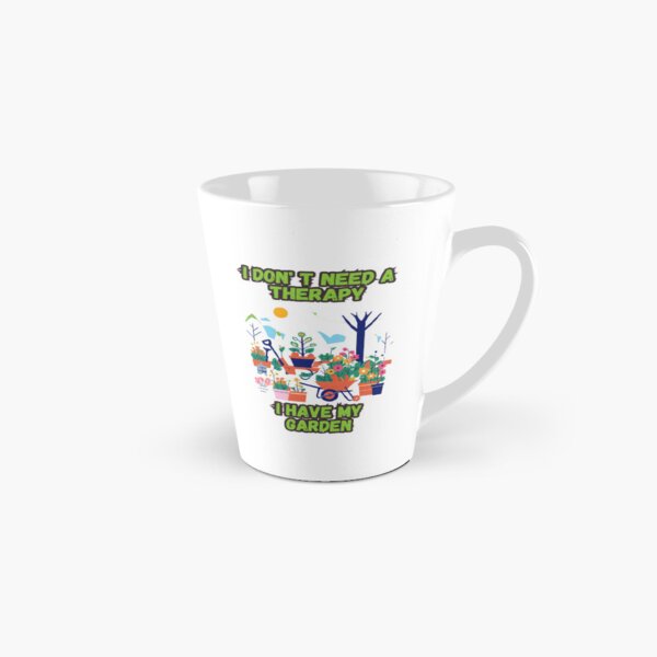 Item preview, I don't need therapy I have my garden designed and sold by MAXANDERDESIGN.