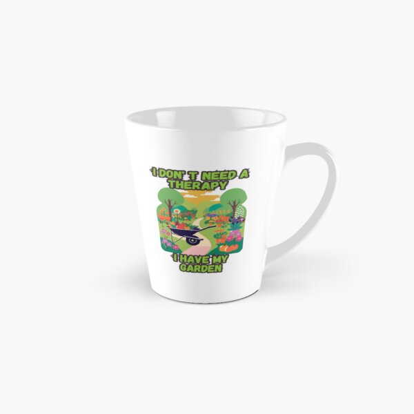 Item preview, I don't need therapy I have my garden designed and sold by MAXANDERDESIGN.