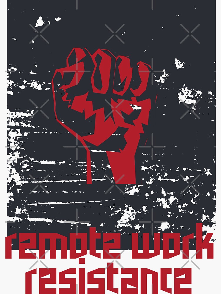 Thumbnail 3 of 3, Sticker, remote work resistance designed and sold by yourgeekside.