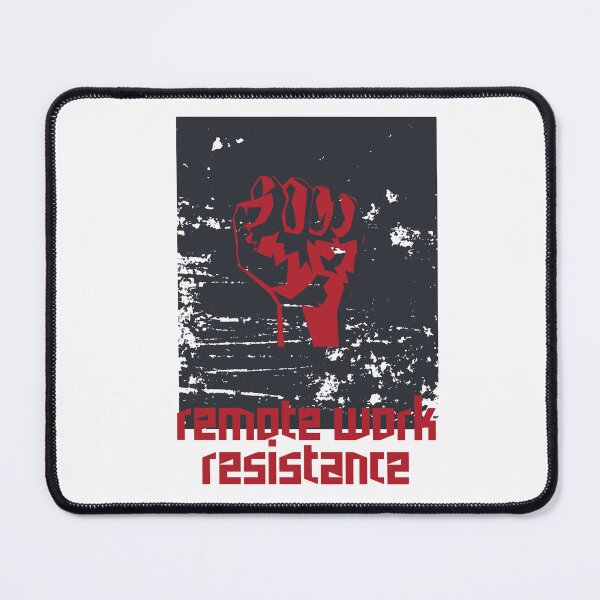 Item preview, remote work resistance designed and sold by yourgeekside.